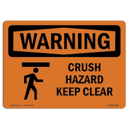 Signmission OSHA WARNING Sign, Crush Hazard Keep Clear W/ Symbol, 7in X 5in Decal, 5" W, 7" L, Landscape OS-WS-D-57-L-12032